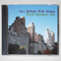【中古CD／JP】ジャズ・バラード・ウィズ・ストリングス／デビッド・マシューズ・トリオ