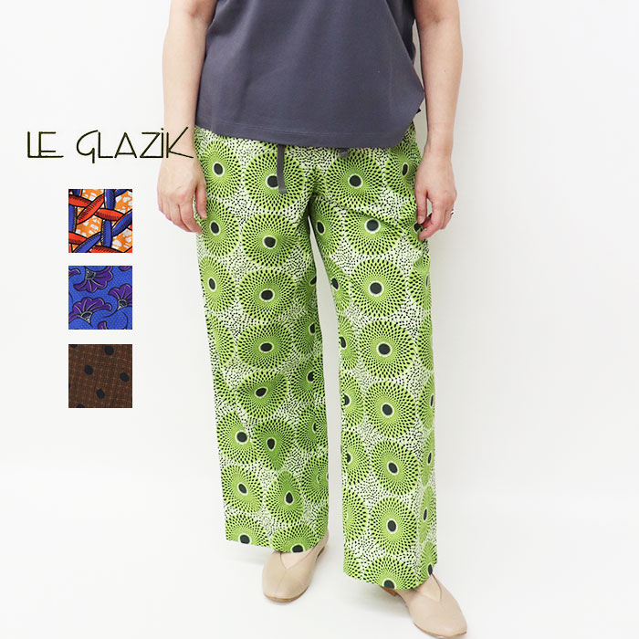 LE GLAZIK ルグラジック レディース バティックイージーパンツ WOMEN LG-E0048 BTK