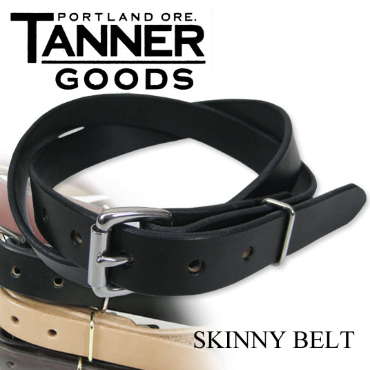 TANNER GOODS タンナーグッズ  レザーベルト　ベジタブルタンレザー スキニーベルト   SK-BELT　-JOE-