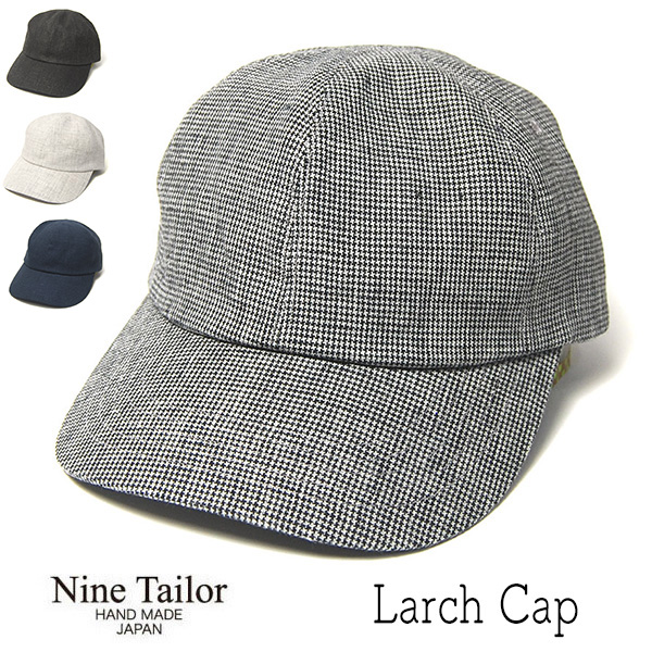 NINE TAILOR(ナインテイラー) リネンキャップ Larch Cap