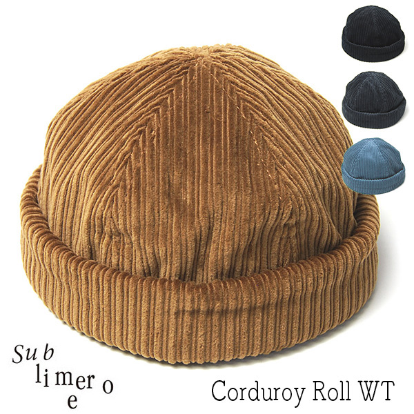 SUBLIME　サブライム　コーデュロイロールキャップ
