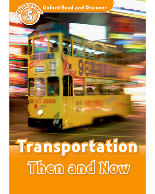 TRANSPORTATION THEN AND NOW (ORD 5)