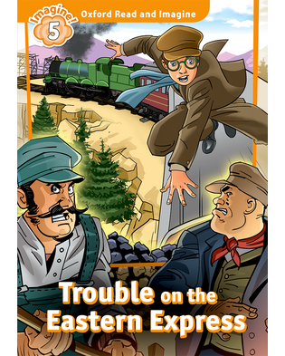 TROUBLE ON THE EASTERN EXPRESS (ORI 5)