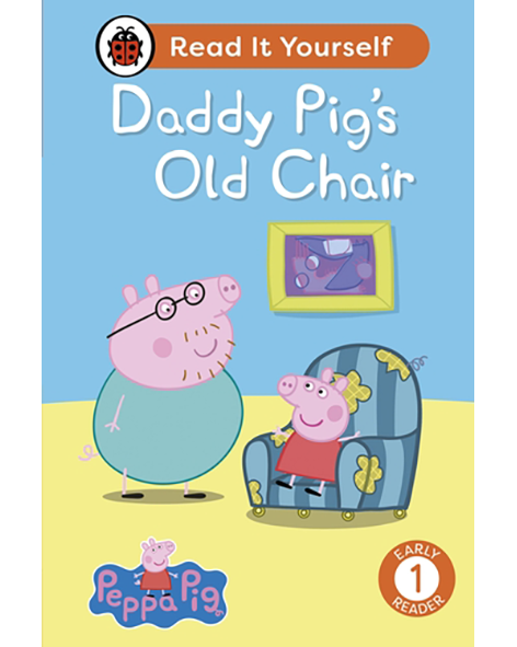 RIY 1: PEPPA PIG: DADDY PIG'S OLD CHAIR