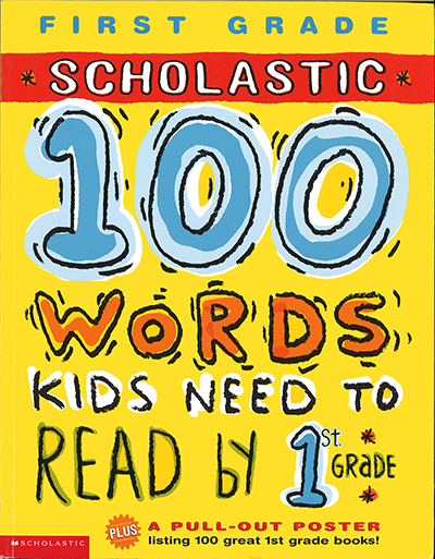 100 WORDS KIDS NEED TO READ BY 1ST GRADE DELUXE