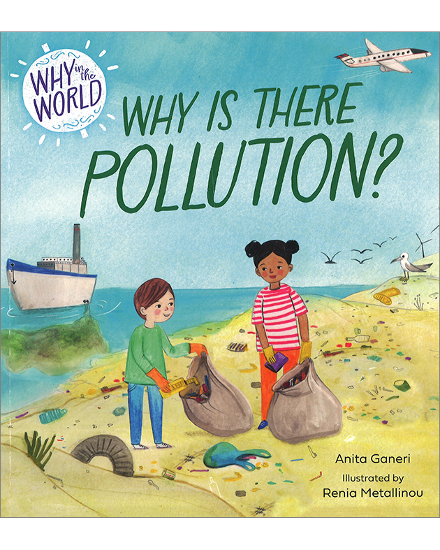 WHY IN THE WORLD: WHY IS THERE POLLUTION