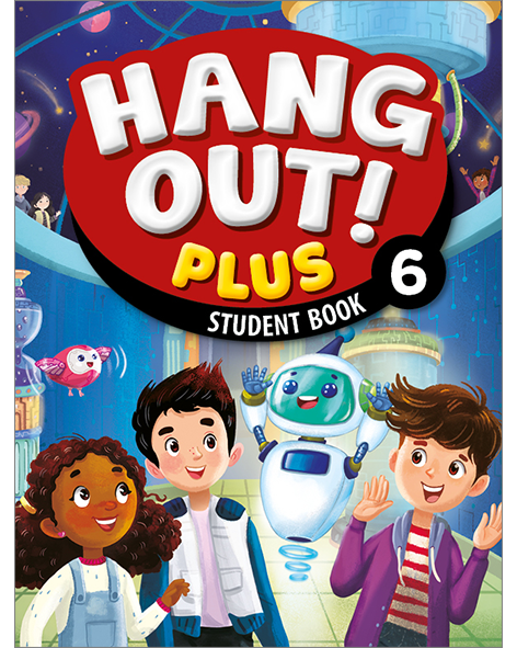 HANG OUT! PLUS 6: Student Book