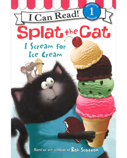 I CAN READ 1: SPLAT THE CAT: I SCREAM FOR ICE CREAM