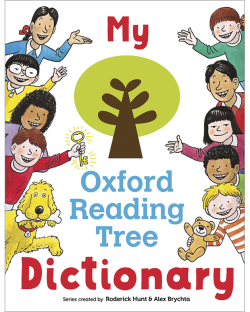 ORT: MY OXFORD READING TREE DICTIONARY