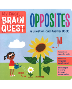 MY FIRST BRAIN QUEST: OPPOSITES
