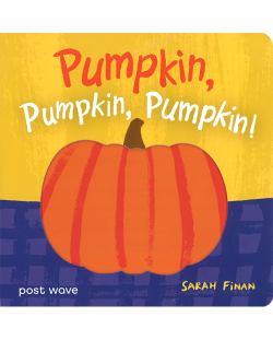 PUMPKIN, PUMPKIN, PUMPKIN!