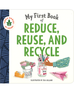 MY FIRST BOOK OF REDUCE,REUSE,& RECYCLE