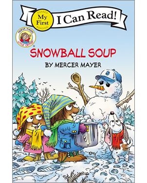 LITTLE CRITTER'S SNOWBALL SOUP (ICR 0)