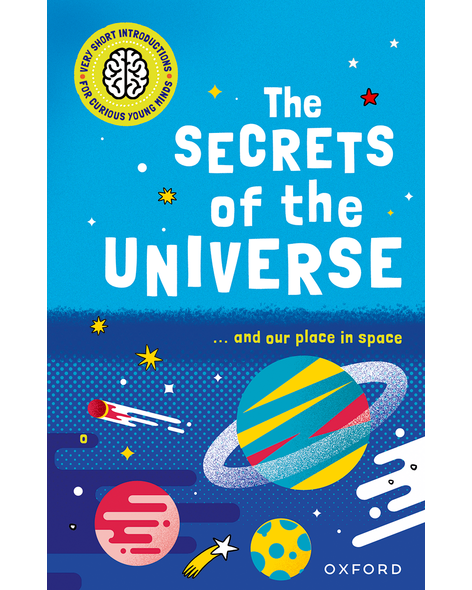 THE SECRETS OF THE UNIVERSE (Very Short Introductions for Curious