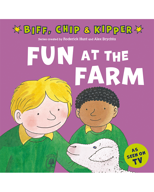 FIRST EXPERIENCES WITH BIFF, CHIP AND KIPPER: FUN AT FARM