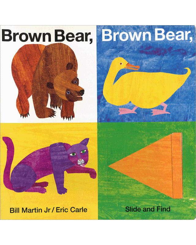 BROWN BEAR, BROWN BEAR, WHAT DO YOU SEE?: SLIDE AND FIND