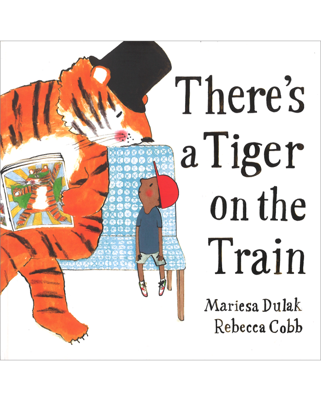 THERE'S A TIGER ON THE TRAIN