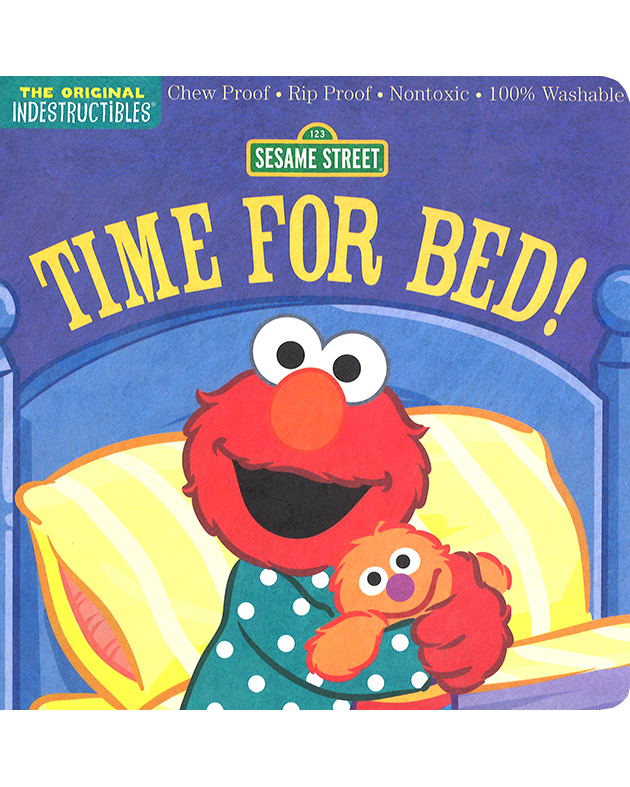 SESAME STREET: TIME FOR BED! (INDESTRUCTIBLES)