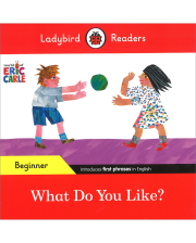 LBR B: ERIC CARLE: WHAT DO YOU LIKE?