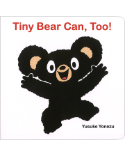 TINY BEAR CAN, TOO!(BOARD)