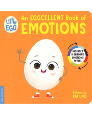 LITTLE EGG: AN EGGCELLENT BOOK OF EMOTIONS(BOARD)