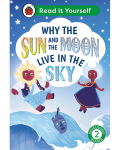 RIY 2: WHY THE SUN & MOON LIVE IN SKY