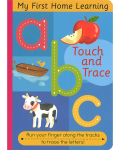 TOUCH AND TRACE ABC (MY FIRST HOME LEARNING)