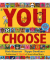 YOU CHOOSE(PB)