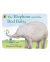 ELEPHANT AND THE BAD BABY(BOARD)