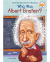 WHO WAS ALBERT EINSTEIN?