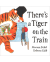 THERE'S A TIGER ON THE TRAIN(PB)