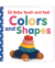 BABY TOUCH AND FEEL COLOURS & SHAPES(BOA