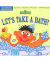 SESAME STREET: LET'S TAKE A BATH!(PB)