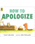 HOW TO APOLOGIZE