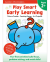 PLAY SMART EARLY LEARNING AGE 2+(PB)