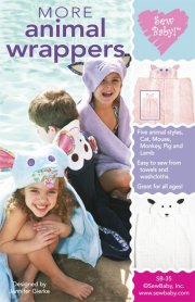 【日本語訳付】Sew Baby! 輸入型紙 More Animal Wrappers/アニマルラッパー2