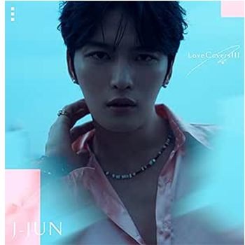 ジェジュン「Love Covers III 」（初回生産限定盤）【CD+DVD】