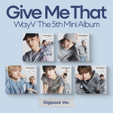 WayV 5th Mini Album 「Give Me That」 【Digipack Ver.】