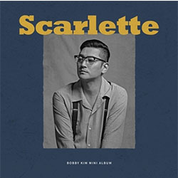 ボビー・キム 1st Mini Album「SCARLETTE」