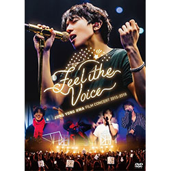 ジョン・ヨンファ（from CNBLUE）「JUNG YONG HWA : FILM CONCERT 2015-2018 “Feel the Voice”」