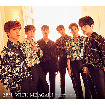 2PM「WITH ME AGAIN」（初回生産限定盤B）【CD】
