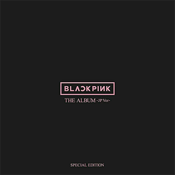 BLACKPINK JAPAN 1st FULL ALBUM「THE ALBUM -JP Ver
