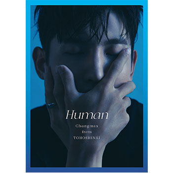 CHANGMIN（東方神起）「Human」（初回生産限定盤）【CD+写真集付き】