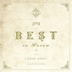 2PM「2PM BEST in Korea 2 ""2012-2017""」（初回生産限定盤A）【CD+DVD】