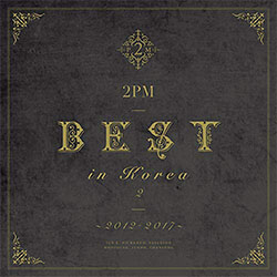 2PM「2PM BEST in Korea 2 ""2012-2017""」（初回生産限定盤Ｂ）【2CD】