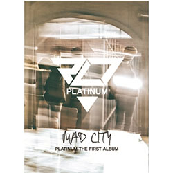 P.L.T（プラチナム）1集「MAD CITY」