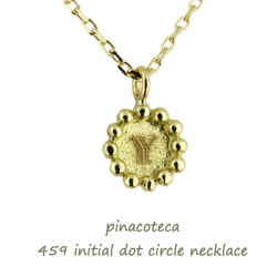 pinacoteca 459 イニシャル ドット サークル 華奢ネックレス K18,ピナコテーカ Initial Dot Circle Necklace 18金