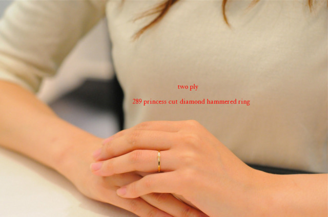 two ply 289 Princess Cut Diamond Hammered Ring K18YG/トゥー プライ
