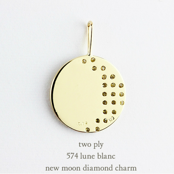 two ply 574 Lune Blanc New Moon Diamond Charm K18YG/トゥー