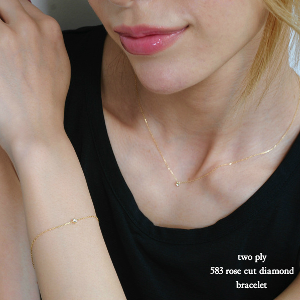 two ply 583 Rose Cut Diamond Bracelet K18YG/トゥー プライ ローズ